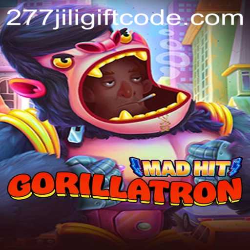 MadHitGorillatron: An Exciting Gaming Adventure with 277jili Gift Code Benefits